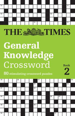 The Times General Knowledge Crossword Book 2: 80 General Knowledge Crossword Puzzles (the Times Crosswords)