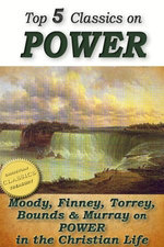 Top 5 Christian Classics on POWER: How To Obtain Fullness of Power, Secret Power, Power From on High, Power in Prayer, The Power of the Blood of Jesus
