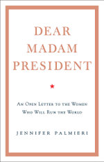 Dear Madam President
