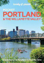Lonely Planet Pocket Portland & the Willamette Valley