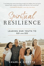Spiritual Resilience: Leading Our Youth to Go and Do