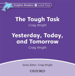 Dolphin Readers: Level 4: The Tough Task & Yesterday, Today and Tomorrow Audio CD