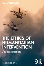 The Ethics of Humanitarian Intervention