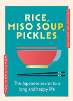 Rice, Miso Soup, Pickles
