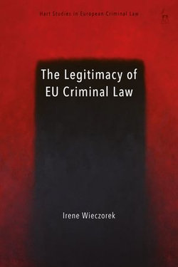 The Legitimacy of EU Criminal Law