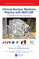 Clinical Nuclear Medicine Physics with MATLAB