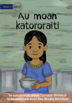 I Cook Rice for the First Time - Au Moan Katororaiti (Te Kiribati)