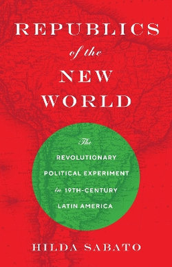 Republics of the New World Republics of the New World