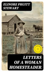 Letters of a Woman Homesteader