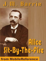 Alice Sit-By-The-Fire (Mobi Classics)