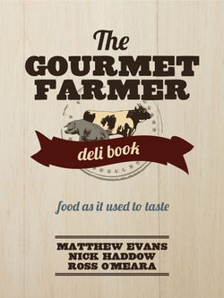 The Gourmet Farmer Deli Book