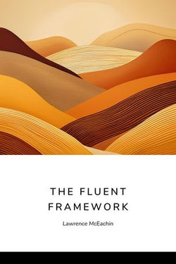 The Fluent Framework