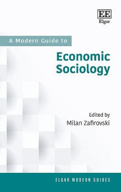 A Modern Guide to Economic Sociology A Modern Guide to Economic Sociology