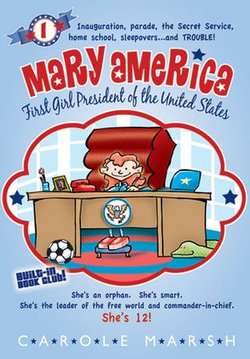 Mary America - First Girl President of the United States