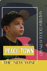 The New Wine - Volume II Peace Town