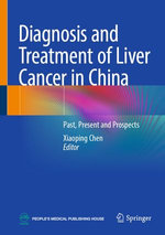 Diagnosis and Treatment of Liver Cancer in China