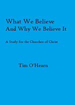 What We Believe and Why We Believe It