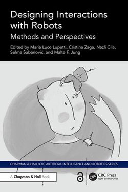 Designing Interactions with Robots