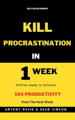 Kill Procrastination in One Week