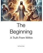 The Beginning A Truth From Within