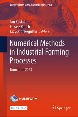 Numerical Methods in Industrial Forming Processes Numerical Methods in Industrial Forming Processes