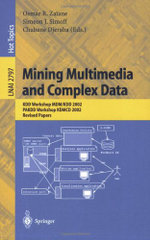 Mining Multimedia and Complex Data