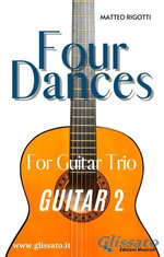 Guitar 2 part of "Four Dances" for Guitar trio