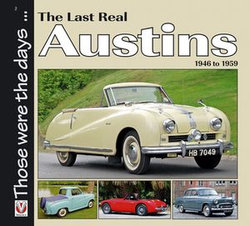 The Last Real Austins - 1946-1959 The Last Real Austins - 1946-1959