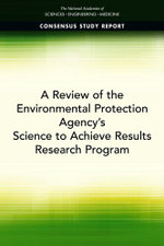 A Review of the Environmental Protection Agency's Science to Achieve Results Research Program