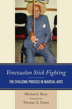 Venezuelan Stick Fighting Venezuelan Stick Fighting
