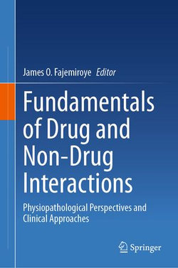 Fundamentals of Drug and Non-Drug Interactions Fundamentals of Drug and Non-Drug Interactions