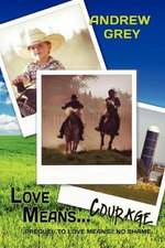 Love Means... Courage Volume 2