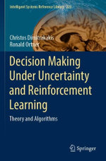 Decision Making Under Uncertainty and Reinforcement Learning