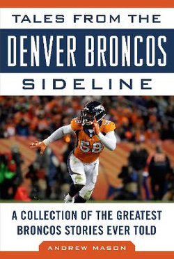 Tales from the Denver Broncos Sideline