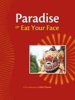 Paradise, or, Eat Your Face