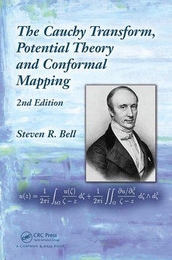 The Cauchy Transform, Potential Theory and Conformal Mapping The Cauchy Transform, Potential Theory and Conformal Mapping