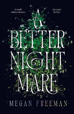 A Better Nightmare