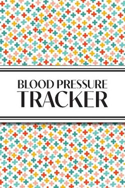 1-Year Blood Pressure Tracker (Multi-Color Health Crosses) 1-Year Blood Pressure Tracker (Multi-Color Health Crosses)