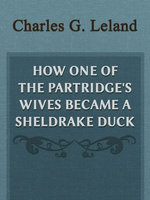 How One Of The Partridge's Wives Became A Sheldrake Duck