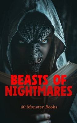 The Beasts of Nightmares: 40 Monster Books The Beasts of Nightmares: 40 Monster Books