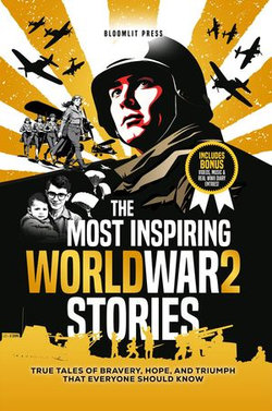 The Most Inspiring World War 2 Stories