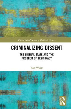 Criminalizing Dissent