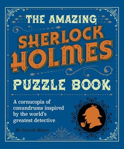 The Amazing Sherlock Holmes Puzzle Book