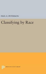 Classifying by Race Classifying by Race