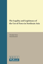 The Legality and Legitimacy of the Use of Force in Northeast Asia