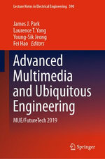Advanced Multimedia and Ubiquitous Engineering