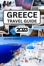 Greece Travel Guide 2023