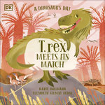 A Dinosaur's Day: T. Rex