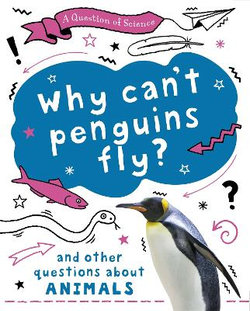 Why Can't Penguins Fly? 