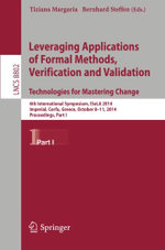 Leveraging Applications of Formal Methods, Verification and Validation. Technologies for Mastering Change